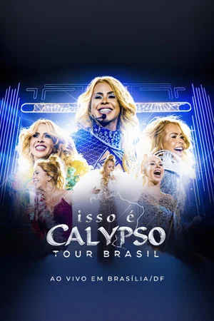 Постер: Joelma - Isso É Calypso Tour Brazil: Live in Brasília