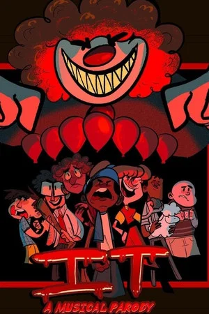 Постер: Stephen King's IT: A Musical Parody