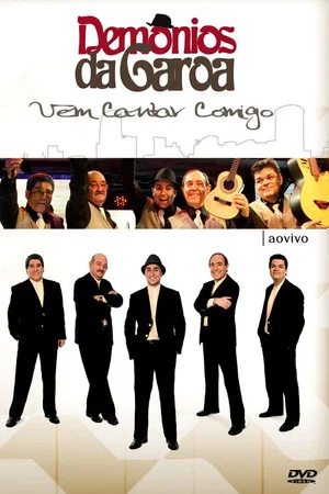 Постер: Demônios da Garoa: Vem Cantar Comigo