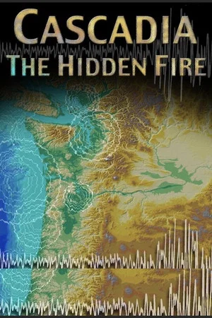 Постер: Cascadia: The Hidden Fire