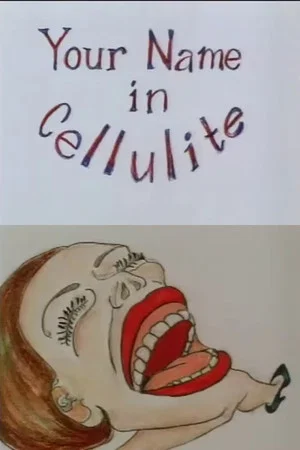 Постер: Your Name in Cellulite