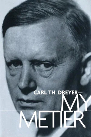 Постер: Carl Th. Dreyer: My Metier