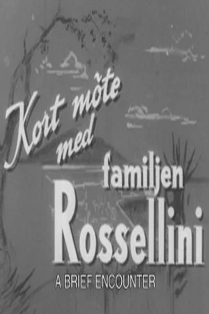 Постер: A Brief Encounter with the Rossellini Family