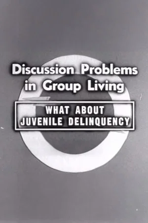 Постер: What About Juvenile Delinquency