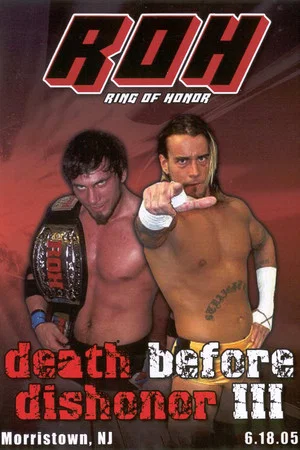 Постер: ROH: Death Before Dishonor III