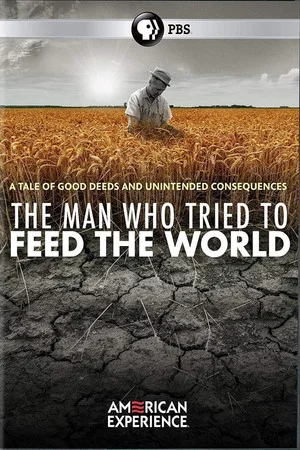 Постер: The Man Who Tried to Feed the World
