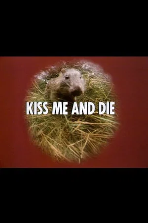 Постер: Kiss Me and Die