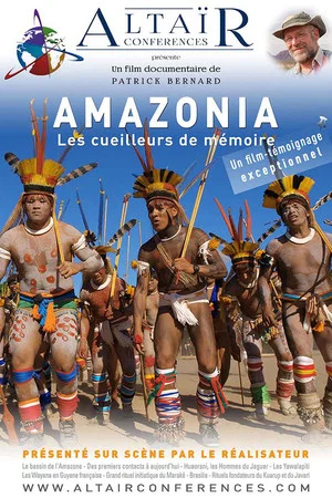 Постер: Altaïr Conférences - Amazonia, les cueilleurs de mémoire
