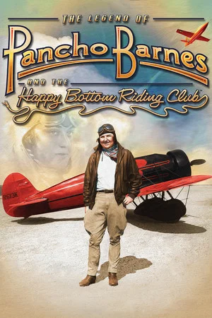 Постер: The Legend of Pancho Barnes and the Happy Bottom Riding Club