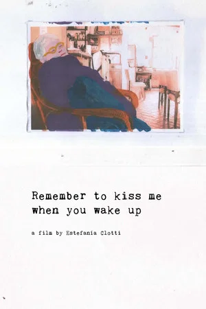 Постер: Remember to Kiss Me When You Wake Up