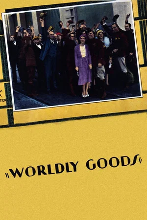 Постер: Worldly Goods