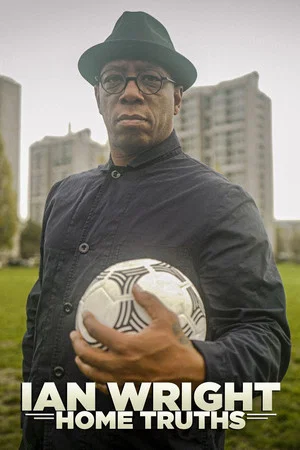 Постер: Ian Wright: Home Truths