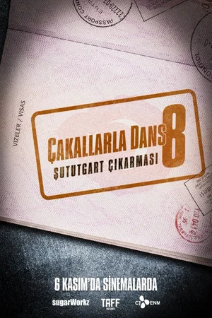 Постер: Çakallarla Dans 8: Şututgart Çıkarması