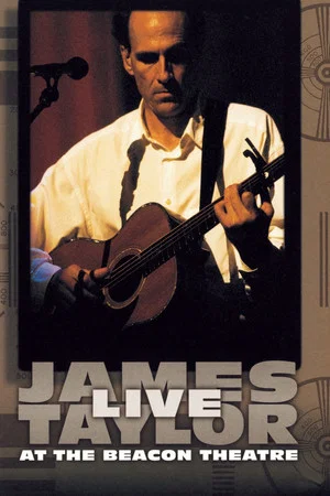 Постер: James Taylor - Live at the Beacon Theatre