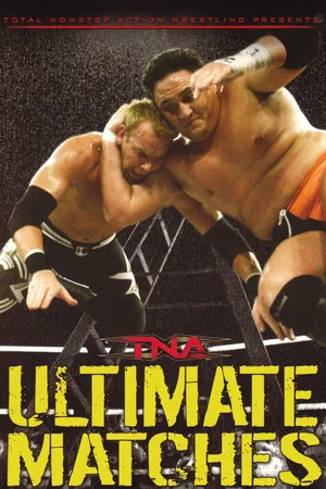 Постер: TNA Wrestling: Ultimate Matches