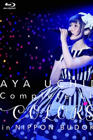 Постер: AYA UCHIDA Complete LIVE ~COLORS~ in Nippon Budokan