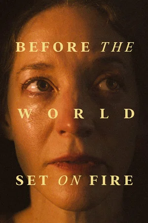 Постер: Before the World Set on Fire