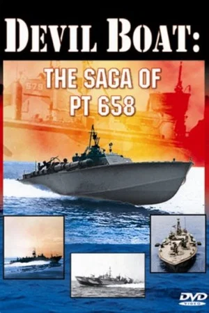 Постер: Devil Boat: The Saga of PT 658