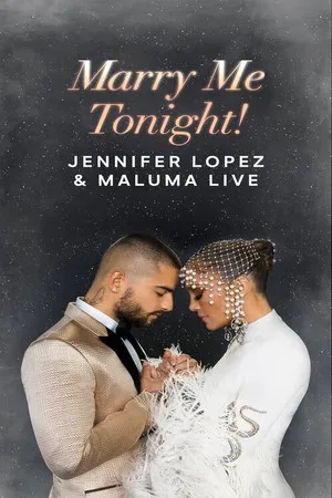 Постер: Jennifer Lopez & Maluma Live: Marry Me Tonight!
