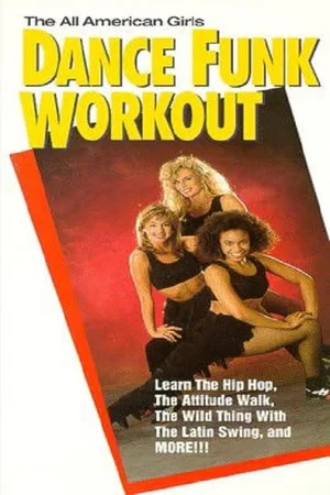 Постер: The All American Girls Dance Funk Workout