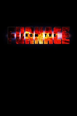 Постер: From The Furnace