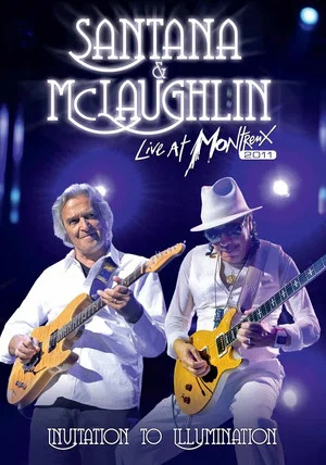 Постер: Santana & McLaughlin: Invitation to Illumination - Live at Montreux