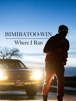 Постер: Bimibatoo-Win: Where I Ran