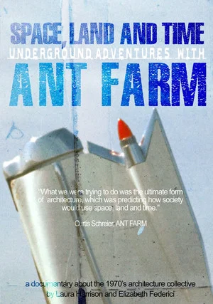 Постер: Space, Land and Time: Underground Adventures with Ant Farm