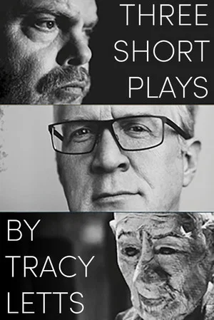 Постер: Three Short Plays by Tracy Letts