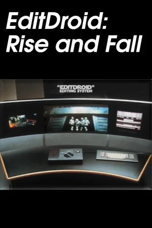Постер: EditDroid: Rise and Fall