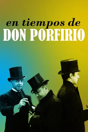Постер: In the Times of Don Porfirio