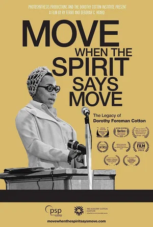 Постер: Move When the Spirit Says Move: The Legacy of Dorothy Foreman Cotton