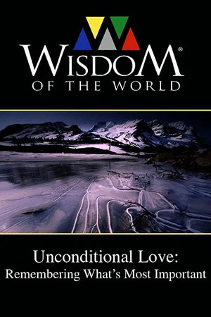 Постер: Unconditional Love: Remembering What's Most Important