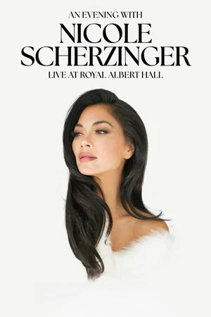 Постер: An Evening with Nicole Scherzinger: Live at Royal Albert Hall