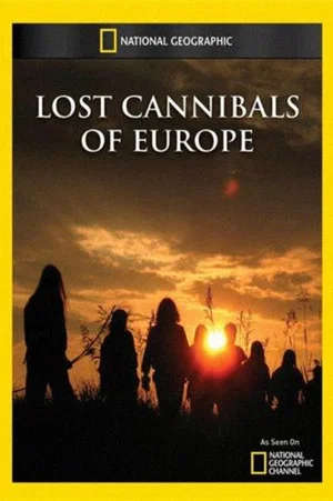 Постер: Lost Cannibals of Europe