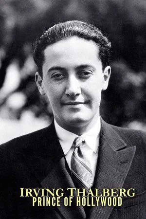 Постер: Irving Thalberg: Prince of Hollywood