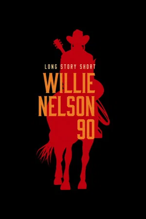 Постер: Willie Nelson 90: Long Story Short