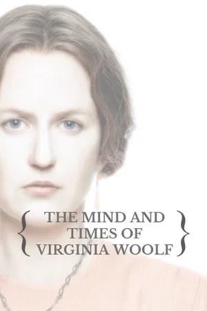 Постер: The Mind and Times of Virginia Woolf