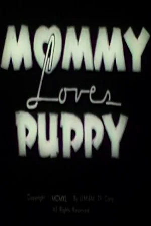 Постер: Mommy Loves Puppy