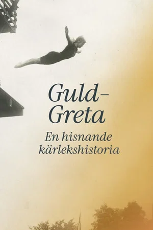 Постер: Guld-Greta – en hisnande kärlekshistoria
