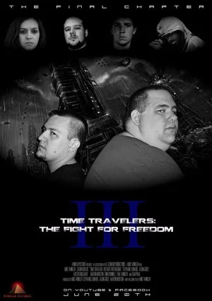 Постер: Time Travelers 3: The Fight For Freedom