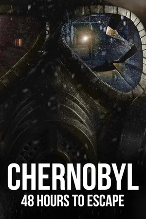 Постер: Chernobyl: 48 Hours To Escape