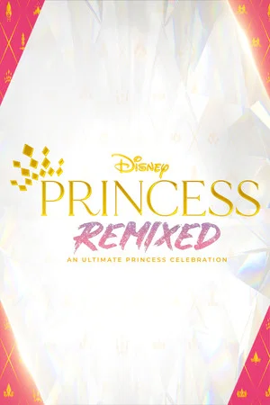 Постер: Disney Princess Remixed: An Ultimate Princess Celebration