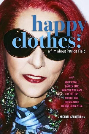 Постер: Happy Clothes: A Film About Patricia Field