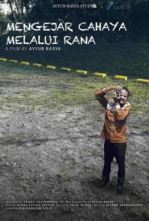 Постер: Mengejar Cahaya Melalui Rana