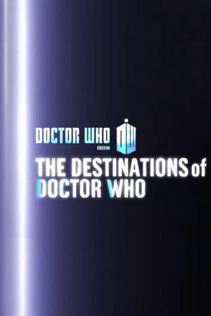 Постер: The Destinations of Doctor Who