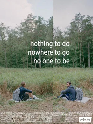 Постер: Nothing to do, nowhere to go, no one to be
