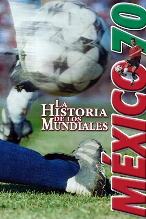 Постер: The History of the World Cups: Mexico '70