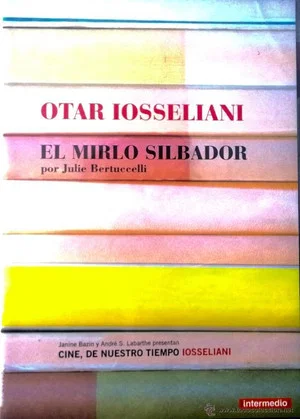 Постер: Otar Iosseliani, le merle siffleur