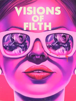 Постер: Visions of Filth